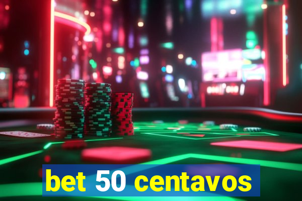 bet 50 centavos